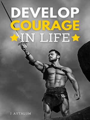 cover image of Develop Courage In Life